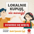 Lokalnie kupuję, nie marnuję! Zadbajmy razem o lepsze jutro!