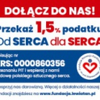 Fundacja PSH Lewiatan zachęca do przyłączenia się do kolejnej edycji akcji „Od serce dla serca”! Przekaż 1,5% swojego podatku i&nbsp;podziel się dobrem, które wspiera polskie serca!